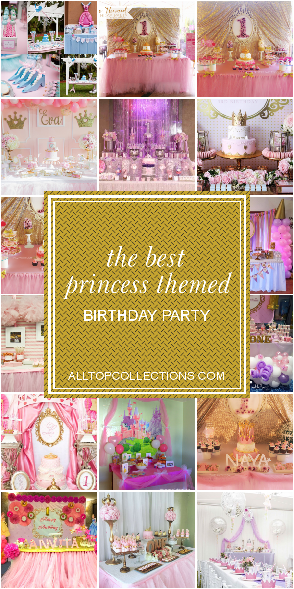 The Best Princess Themed Birthday Party Best Collections Ever Home 